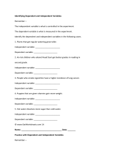 Identifying Dependent and Independent Variables Remember &ndash; The