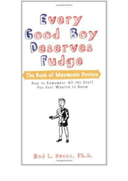 Every Good Boy Deserves Fudge: The Book of Mnemonic Devices