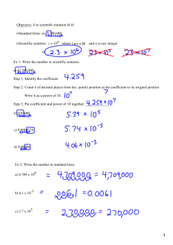1 Objective Use scientific notation (8.4) &bull; Standard form ex