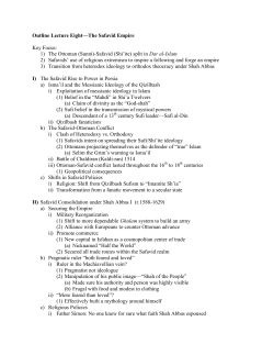 Outline Lecture Eight&mdash;The Safavid Empire Key Focus: 1) The