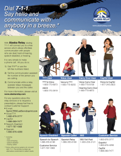 Dial 7-1-1. Say hello and communicate with anybody in a breeze.*