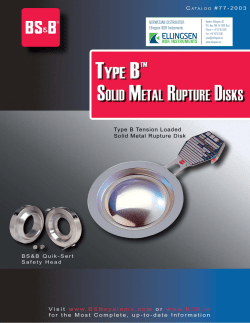 For more information on Type B Tension Loaded Solid Metal rupture