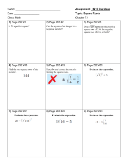 210 Big Ideas Date: Topic: Square Roots Class: Math Cha