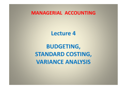 Lecture 4 BUDGETING, STANDARD COSTING, VARIANCE