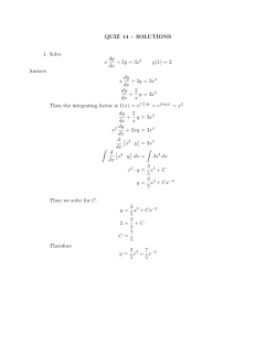 QUIZ 14 - SOLUTIONS 1. Solve x dy dx + 2y = 3x3 y(1) = 2 Answer: x