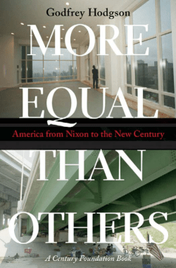 More Equal Than Others America from Nixon to the New