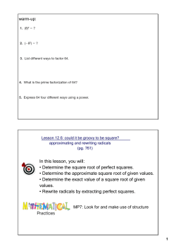In this lesson, you will: &bull; Determine the square root of perfect