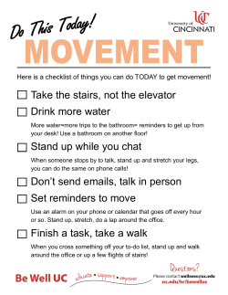 Take the stairs, not the elevator Drink more water Stand up while