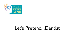 Dentist Final - Tools of the Mind