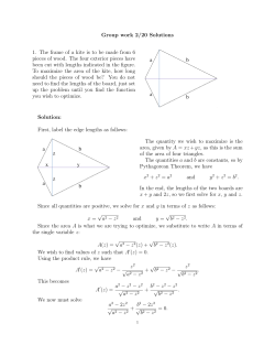 Group work 2/20 Solutions 1. The frame of a kite is to be made from