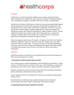 SUMMARY HealthCorps&reg; is a 501 (c) 3 founded in 2003 by heart