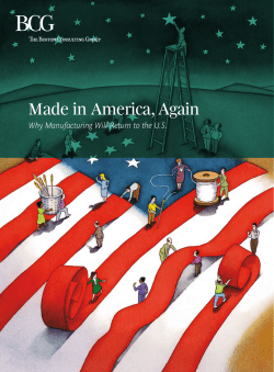 Made in America, Again: Why Manufacturing Will Return to the U.S.