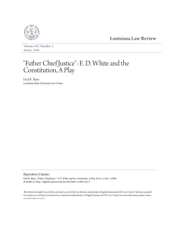 "Father Chief Justice": E. D. White and the Constitution, A Play
