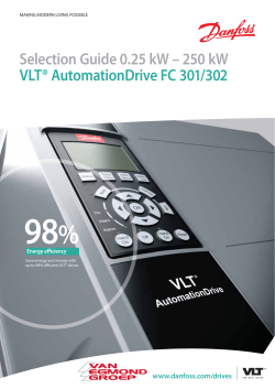 Selection Guide 0.25 kW &ndash; 250 kW VLT&reg; AutomationDrive FC 301/302