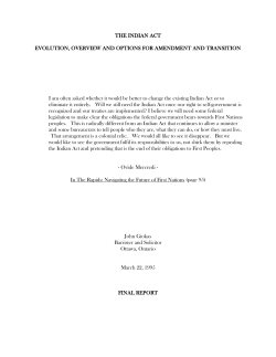 THE INDIAN ACT EVOLUTION, OVERVIEW AND OPTIONS FOR