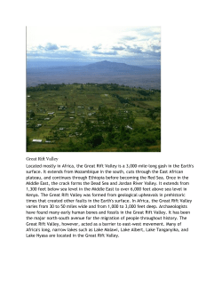 Great Rift Valley Located mostly in Africa, the Great Rift Valley is a