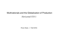 Multinationals and the Globalization of Production Horizontal FDI 1