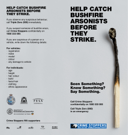 Help catcH BUSHFIRe aRSonIStS BeFoRe tHey StRIke.