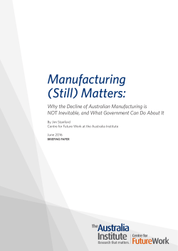 Manufacturing (Still) Matters: Why the decline of Australian