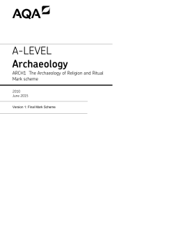 A-level Archaeology Mark scheme Unit 01 - The Archaeology