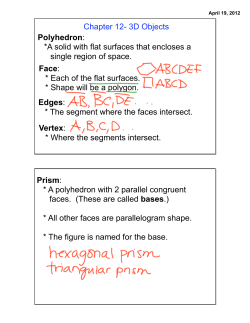 Polyhedron: *A solid with flat surfaces that encloses a single region