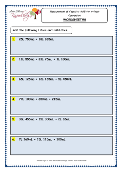 Add the following Litres and milliLitres. 1. 25L 750mL + 18L 835mL