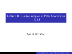 Lecture 16: Double Integrals in Polar Coordinates