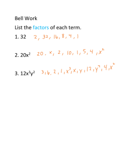 Bell Work List the factors of each term. 1. 32 2. 20x2 3. 12x3y2