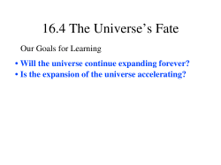 16.4 The Universe`s Fate