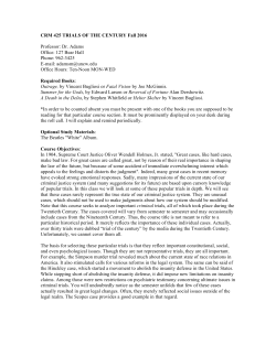 CRM 425 TRIALS OF THE CENTURY Fall 2016 Professor: Dr