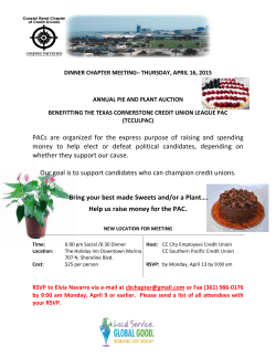 PACs are organized for the express purpose of raising and