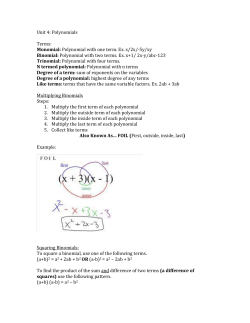 Unit 4: Polynomials Terms: Monomial: Polynomial with one term. Ex