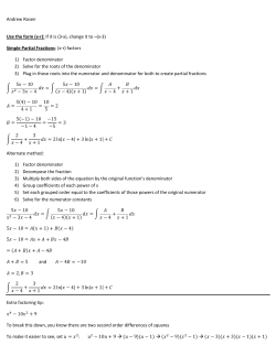 Simple Partial Fractions: (xr) factors 1) Factor denomin