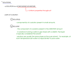 SOLUTIONS - a SOLUTION is a HOMOGENEOUS MIXTURE