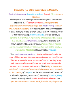 Discuss the role of the Supernatural in Macbeth. Shakespeare uses