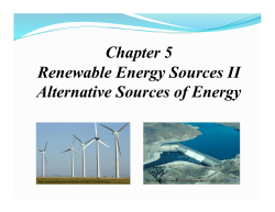 Chapter 5 Renewable Energy Sources II Alternative Sources of Energy