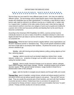 DEFINITIONS FOR SERVICE DOGS Service Dogs are now noted for