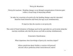 Pericyclic Reactions Pericyclic reactions: Bonding changes occur