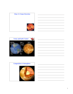 Class 13: Venus Overview Venus and Earth: Twins? Composition