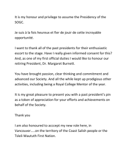 It is my honour and privilege to assume the Presidency of the SOGC