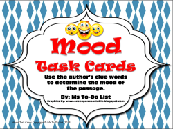 Use the author`s clue words to determine the mood of the passage. By