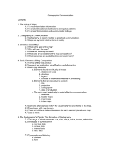 Cartographic Communication Contents 1. The Value of Maps 1.1 To