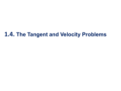 1.4. The Tangent and Velocity Problems