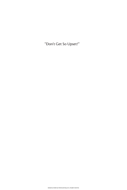 Don`t Get So Upset!
