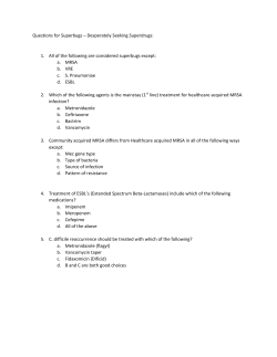 Questions for Superbugs &ndash; Desperately Seeking Superdrugs: 1. All