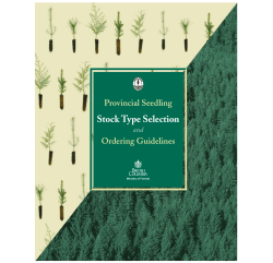 Provincial Seedling Stock Type Selection and Ordering Guidelines