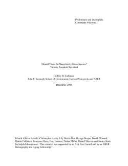 Preliminary and incomplete. Comments welcome. Should Taxes Be