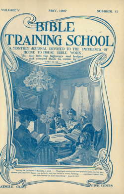 Bible Training School for 1907 - Vol. 05