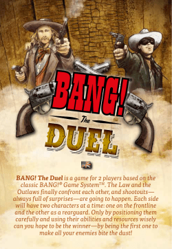 BANG! The Duel is a game for 2 players based on the classic BANG