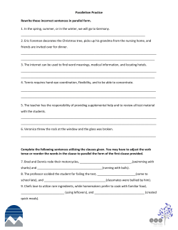 Parallelism Practice Rewrite these incorrect sentences in parallel